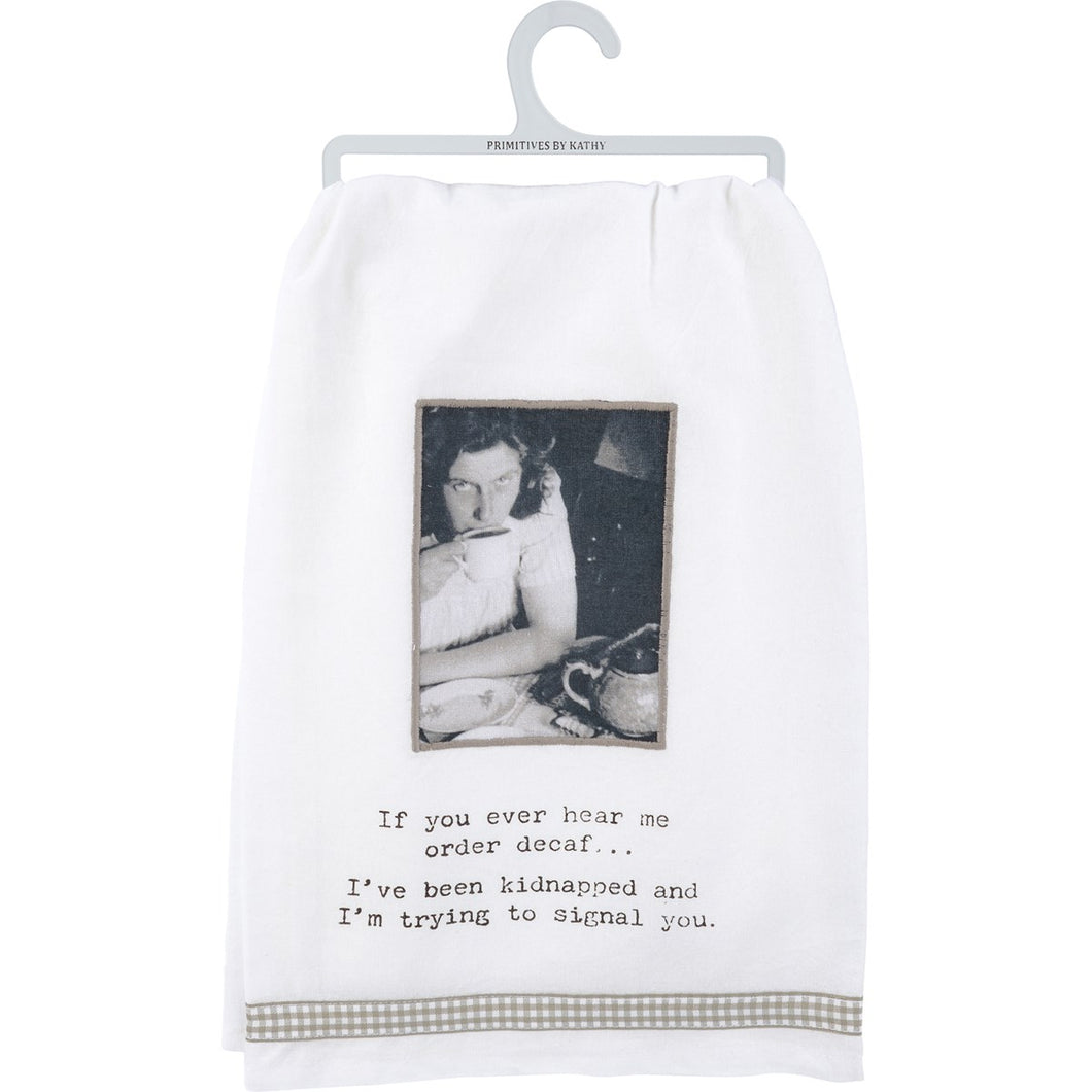 If You Ever Hear Me Order Kitchen Towel