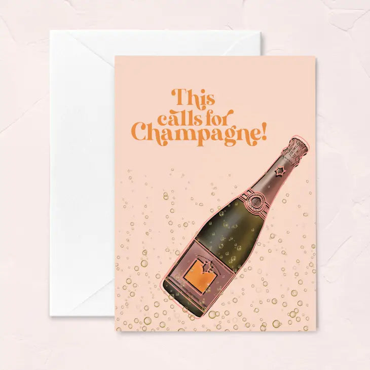 This Calls For Champagne Greeting Card