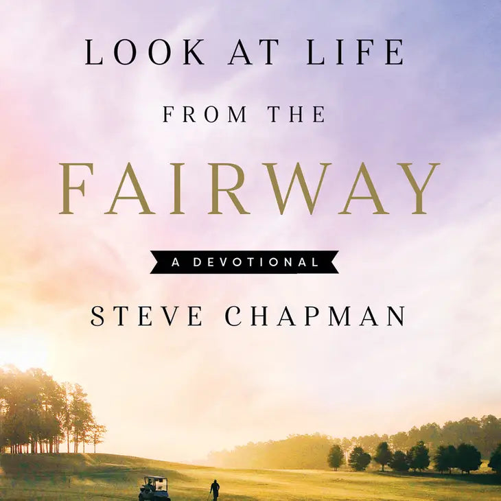 A Look At Life From The Fairway Devotional