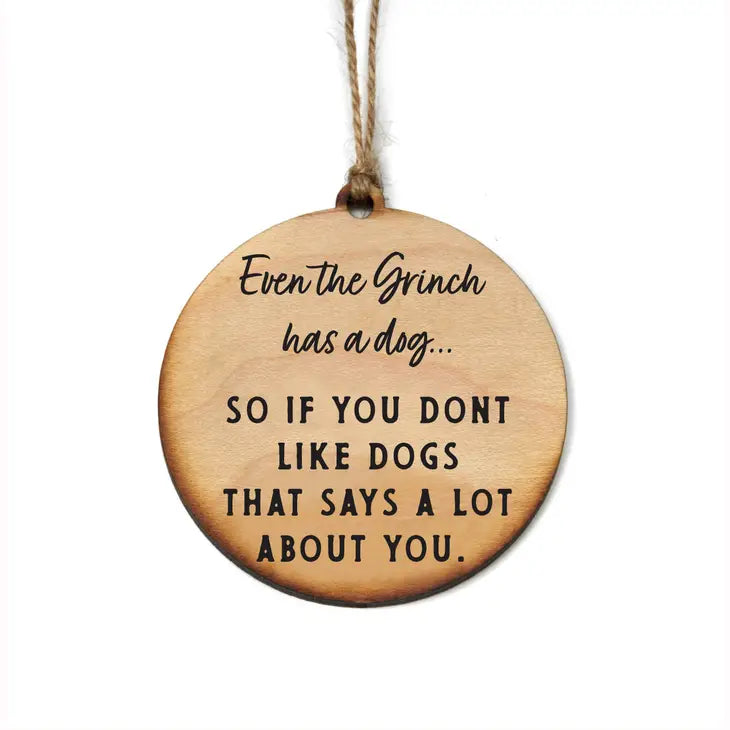 Even The Grinch Christmas Ornament