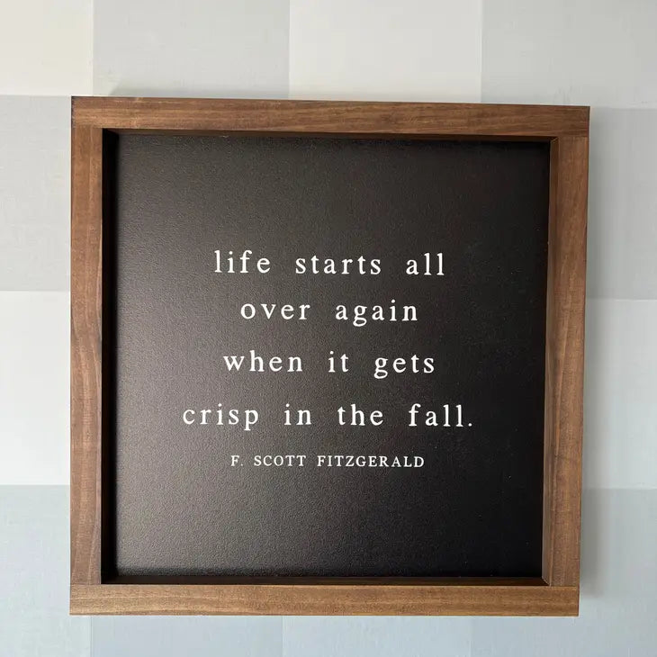 Life Starts Fall Sign