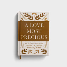 Load image into Gallery viewer, A Love Most Precious: 90 Devotions on the Book of Ruth
