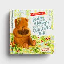 Load image into Gallery viewer, Today And Always, This Is True, God Loves You Book
