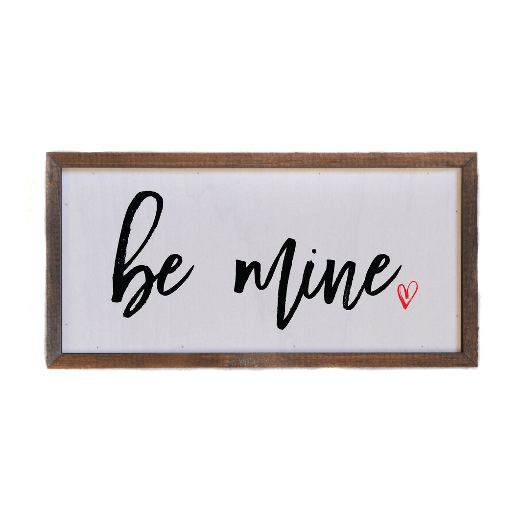 Be Mine Sign