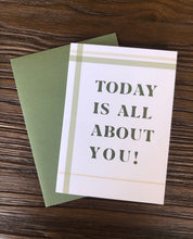 Load image into Gallery viewer, All About You Card
